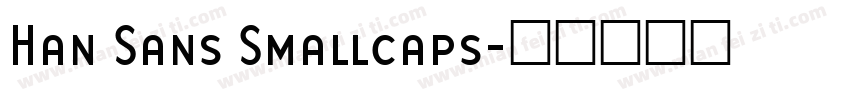 Han Sans Smallcaps字体转换